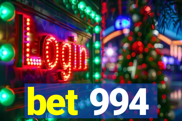 bet 994